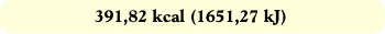 391,82 kcal (1651,27 kJ)