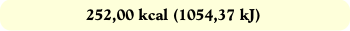 252,00 kcal (1054,37 kJ)