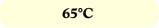 65°C