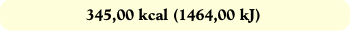 345,00 kcal (1464,00 kJ)
