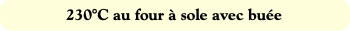 230°C au four à sole avec buée