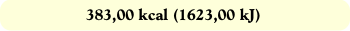383,00 kcal (1623,00 kJ)