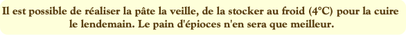 Il est possible de réaliser la pâte la veille, de