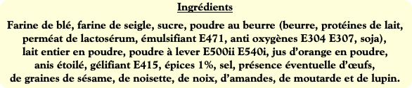 Ingrédients
Farine de blé, farine de seigle, sucre